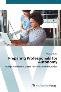 bokomslag Preparing Professionals for Autonomy