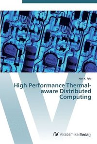 bokomslag High Performance Thermal-aware Distributed Computing