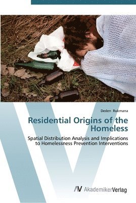 Residential Origins of the Homeless 1