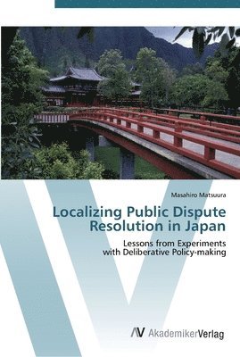 Localizing Public Dispute Resolution in Japan 1