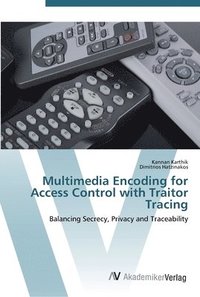 bokomslag Multimedia Encoding for Access Control with Traitor Tracing