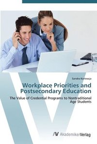 bokomslag Workplace Priorities and Postsecondary Education