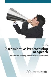 bokomslag Discriminative Preprocessing of Speech