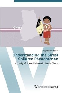 bokomslag Understanding the Street Children Phenomenon
