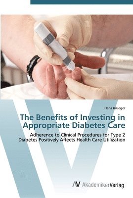 The Benefits of Investing in Appropriate Diabetes Care 1