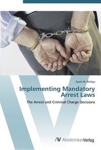 bokomslag Implementing Mandatory Arrest Laws