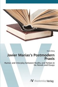 bokomslag Javier Maras's Postmodern Praxis