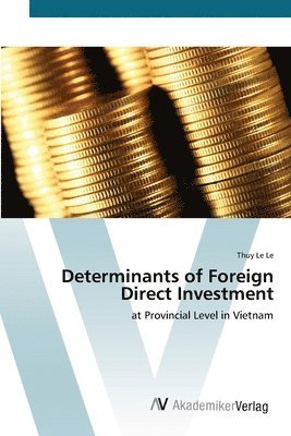 Determinants of Foreign Direct Investment 1