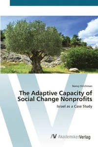 bokomslag The Adaptive Capacity of Social Change Nonprofits