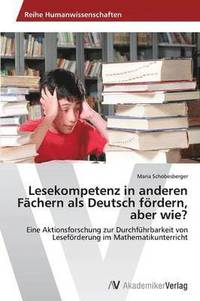 bokomslag Lesekompetenz in anderen Fchern als Deutsch frdern, aber wie?