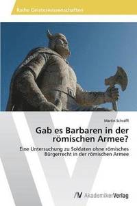 bokomslag Gab es Barbaren in der rmischen Armee?