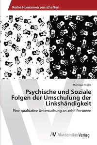 bokomslag Psychische und Soziale Folgen der Umschulung der Linkshndigkeit