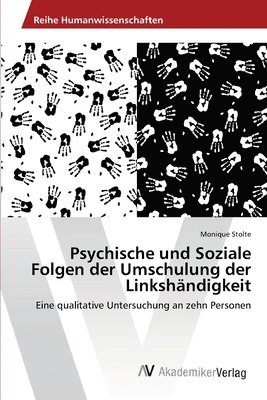 bokomslag Psychische und Soziale Folgen der Umschulung der Linkshndigkeit