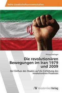 bokomslag Die revolutionren Bewegungen im Iran 1979 und 2009