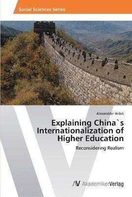 Explaining China`s Internationalization of Higher Education 1