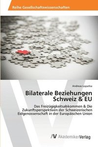bokomslag Bilaterale Beziehungen Schweiz & EU