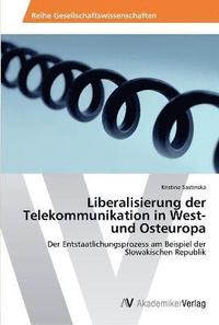 bokomslag Liberalisierung der Telekommunikation in West- und Osteuropa