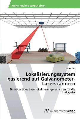 Lokalisierungssystem basierend auf Galvanometer-Laserscannern 1