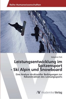 Leistungsentwicklung im Spitzensport - Ski Alpin und Snowboard 1