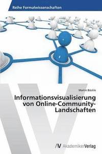 bokomslag Informationsvisualisierung Von Online-Community-Landschaften