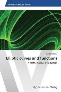 bokomslag Elliptic curves and functions