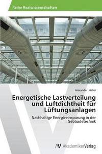 bokomslag Energetische Lastverteilung und Luftdichtheit fr Lftungsanlagen