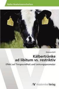 bokomslag Klbertrnke ad libitum vs. restriktiv