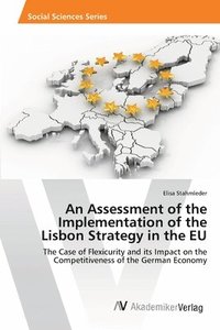 bokomslag An Assessment of the Implementation of the Lisbon Strategy in the EU