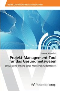 bokomslag Projekt-Management-Tool fr das Gesundheitswesen
