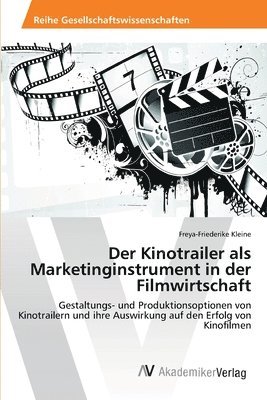 Der Kinotrailer als Marketinginstrument in der Filmwirtschaft 1