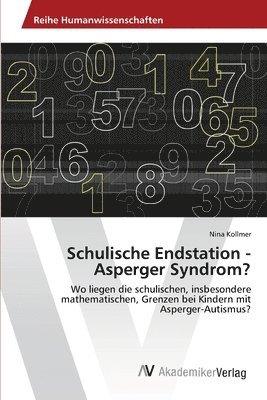 Schulische Endstation - Asperger Syndrom? 1