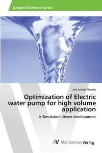 bokomslag Optimization of Electric water pump for high volume application