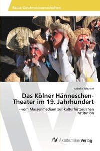 bokomslag Das Klner Hnneschen-Theater im 19. Jahrhundert