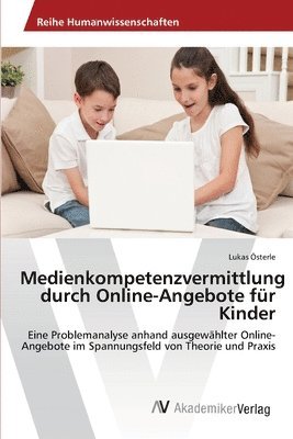 bokomslag Medienkompetenzvermittlung durch Online-Angebote fr Kinder