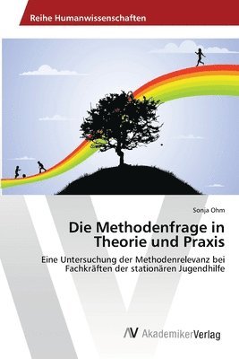 bokomslag Die Methodenfrage in Theorie und Praxis