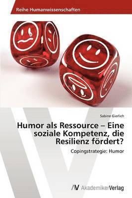 Humor als Ressource - Eine soziale Kompetenz, die Resilienz frdert? 1