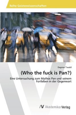 (Who the fuck is Pan?) 1