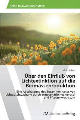 bokomslag ber den Einflu von Lichtextinktion auf die Biomasseproduktion