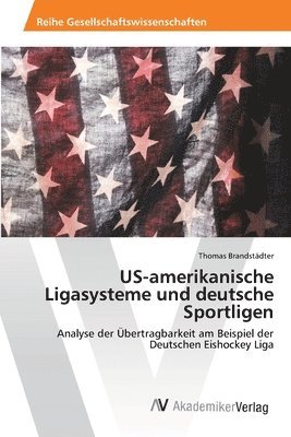 US-amerikanische Ligasysteme und deutsche Sportligen 1