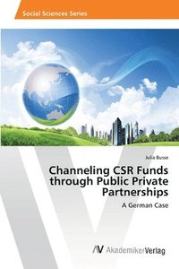 bokomslag Channeling CSR Funds through Public Private Partnerships