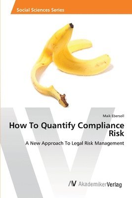 bokomslag How To Quantify Compliance Risk