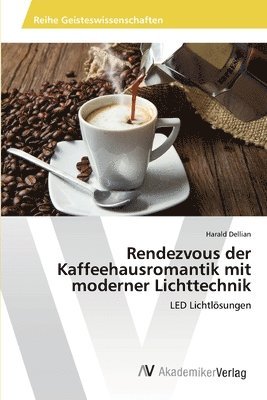 Rendezvous der Kaffeehausromantik mit moderner Lichttechnik 1