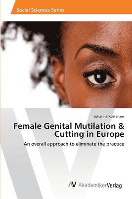 Female Genital Mutilation & Cutting in Europe 1