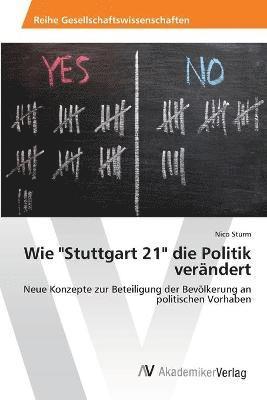 bokomslag Wie &quot;Stuttgart 21&quot; die Politik verndert