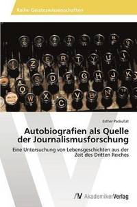 bokomslag Autobiografien als Quelle der Journalismusforschung