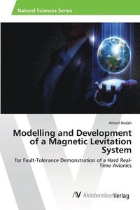 bokomslag Modelling and Development of a Magnetic Levitation System