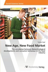 bokomslag New Age, New Food Market