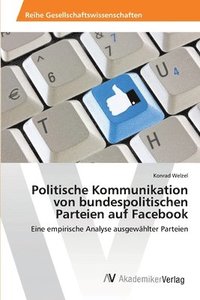 bokomslag Politische Kommunikation von bundespolitischen Parteien auf Facebook