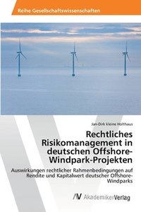 bokomslag Rechtliches Risikomanagement in deutschen Offshore-Windpark-Projekten