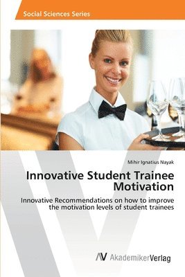 Innovative Student Trainee Motivation 1